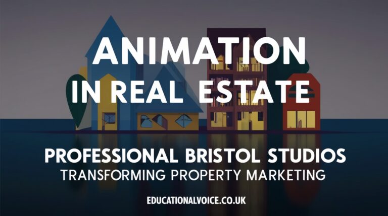 Animation in Real Estate Professional Bristol Studios Transforming Property Marketing