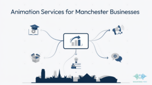Animation Services in Manchester